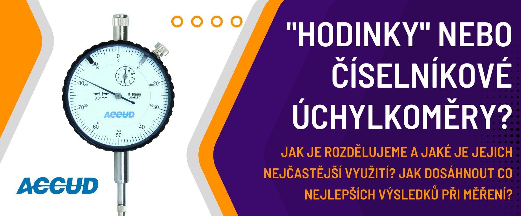 Číselníkový úchylkoměr ACCUD – hodinky nebo číselníkové úchylkoměry?